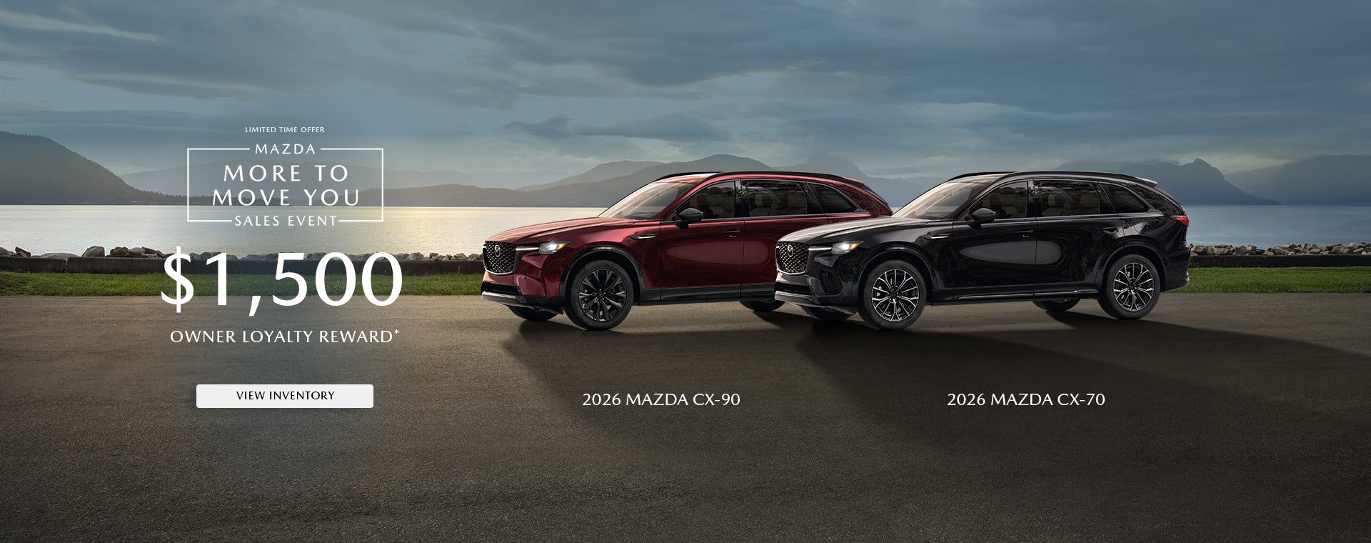 Mazda More To Move You Sales Event $1,500 Owner Loyalty Reward